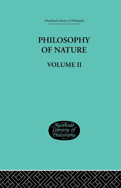Hegels Philosophy of Nature: Volume II Edited by M J Petry