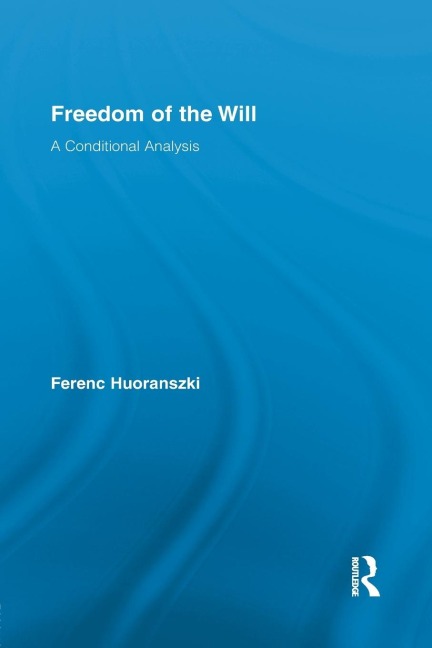 Freedom of the Will: A Conditional Analysis