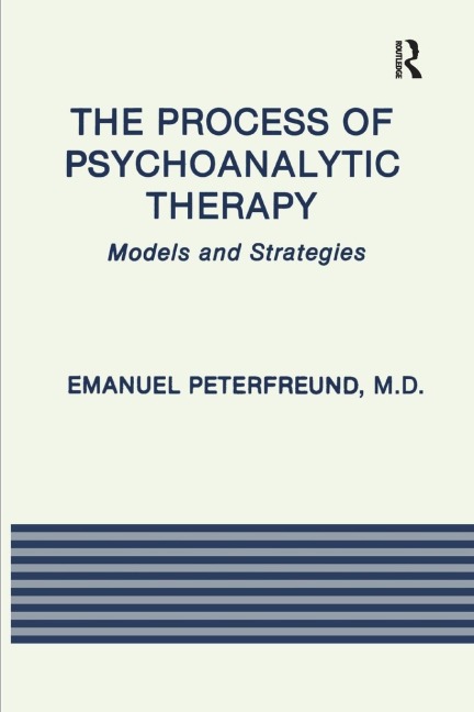 The Process of Psychoanalytic Therapy: Models and Strategies