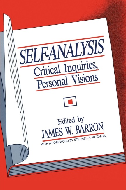 Self-Analysis: Critical Inquiries, Personal Visions