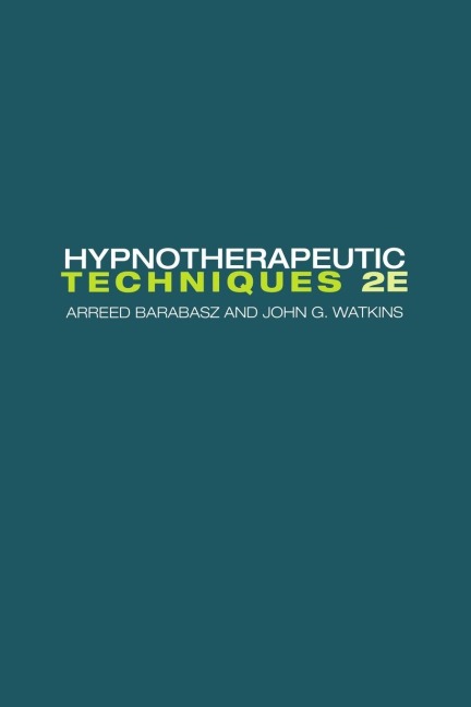 Hypnotherapeutic Techniques: Second Edition
