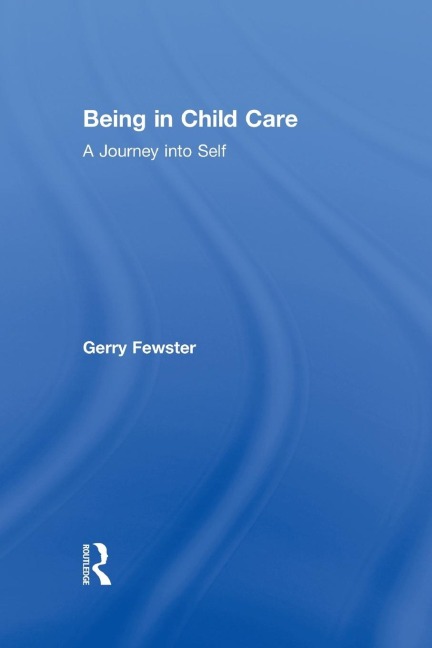 Being in Child Care: A Journey Into Self