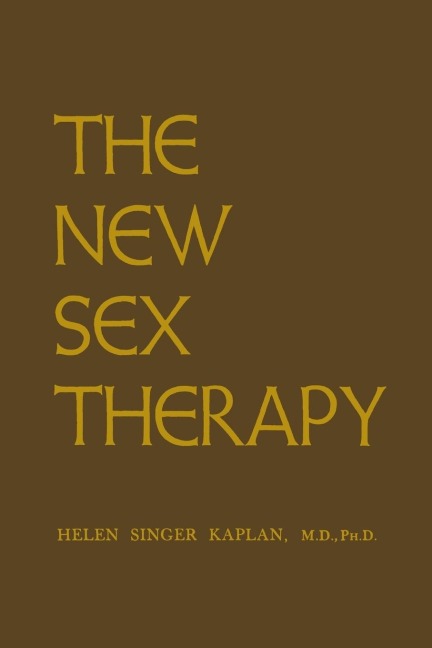 New Sex Therapy Active Treatment of Sexual Dysfunctions