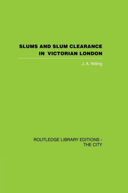 Slums and Slum Clearance in Victorian London