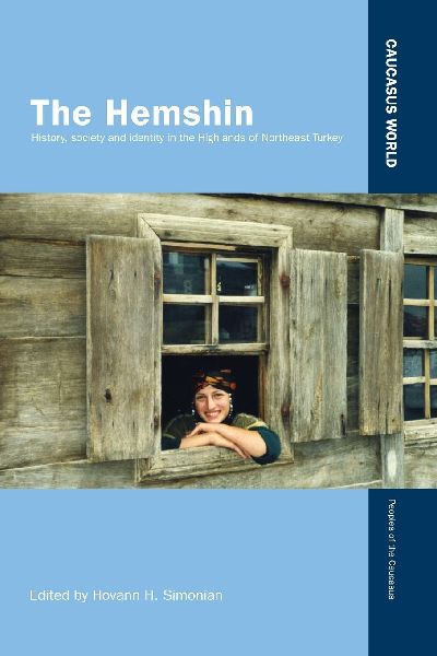 The Hemshin: History, Society and Identity in the Highlands of Northeast Turkey