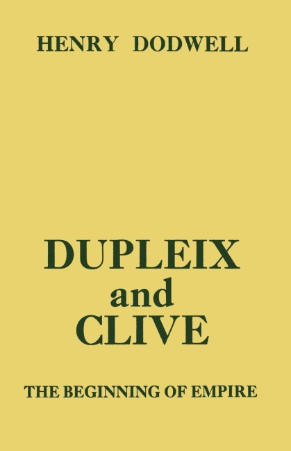 Dupleix and Clive: Beginning of Empire
