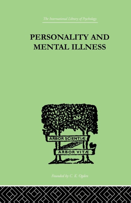 Personality and Mental Illness: An Essay in Psychiatric Diagnosis