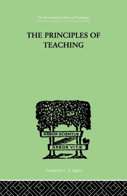 The Principles of Teaching: Based on Psychology