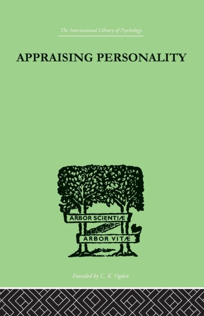 Appraising Personality: THE USE OF PSYCHOLOGICAL TESTS IN THE PRACTICE OF MEDICINE
