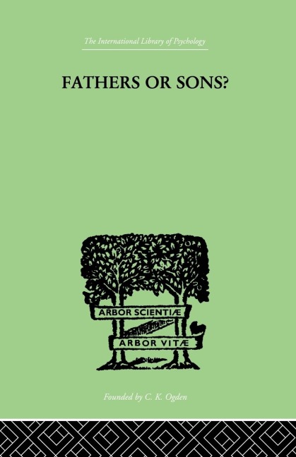 Fathers Or Sons?: A STUDY IN SOCIAL PSYCHOLOGY