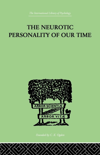 The Neurotic Personality Of Our Time