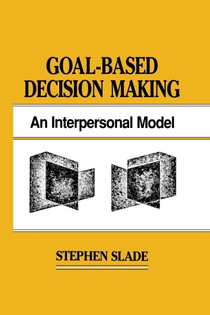 Goal-based Decision Making: An Interpersonal Model