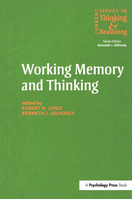 Working Memory and Thinking: Current Issues In Thinking And Reasoning