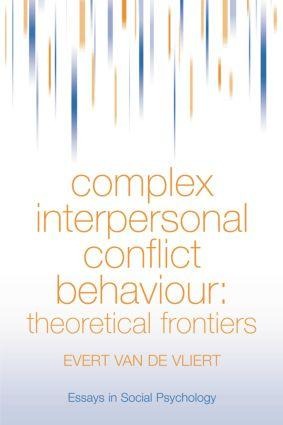 Complex Interpersonal Conflict Behaviour: Theoretical Frontiers