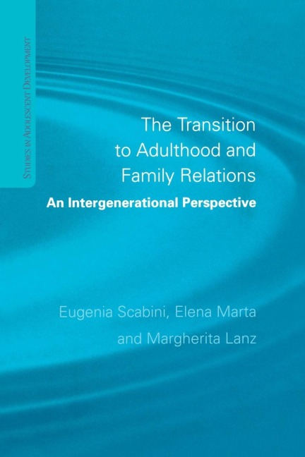 The Transition to Adulthood and Family Relations: An Intergenerational Approach