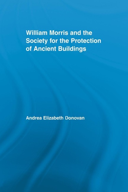 William Morris and the Society for the Protection of Ancient Buildings