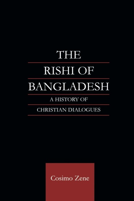 The Rishi of Bangladesh: A History of Christian Dialogue