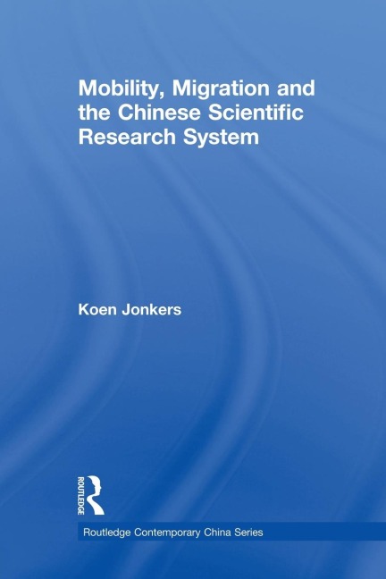 Mobility, Migration and the Chinese Scientific Research System