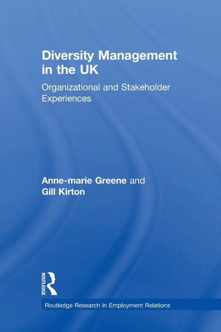 Diversity Management in the UK: Organizational and Stakeholder Experiences