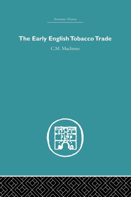 The Early English Tobacco Trade