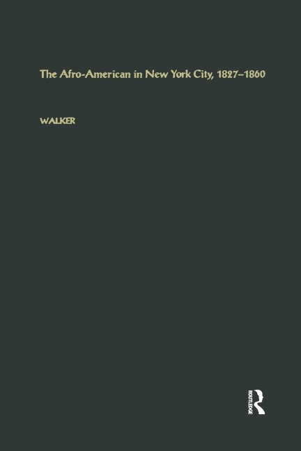 The Afro-American in New York City, 1827-1860