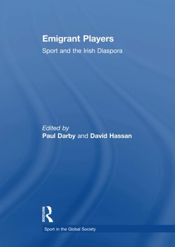 Emigrant Players Sport and the Irish Diaspora