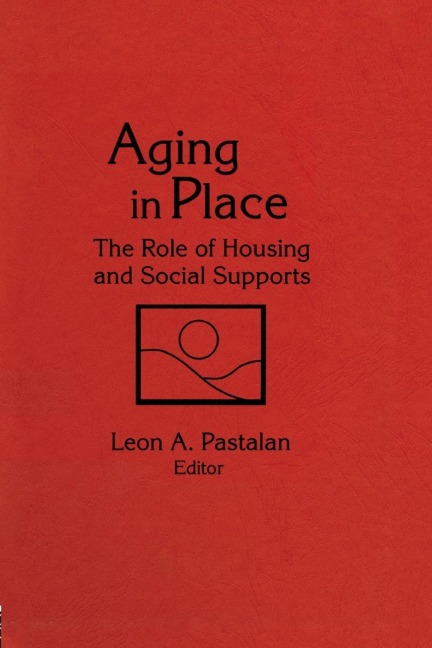 Aging in Place: The Role of Housing and Social Supports