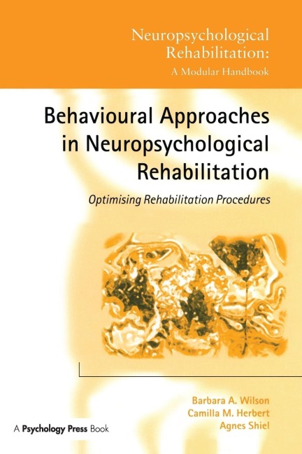 Behavioural Approaches in Neuropsychological Rehabilitation: Optimising Rehabilitation Procedures