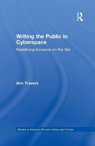 Writing the Public in Cyberspace: Redefining Inclusion on the Net