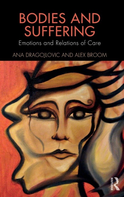 Bodies and Suffering: Emotions and Relations of Care