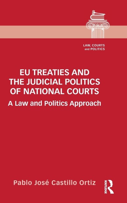 EU Treaties and the Judicial Politics of National Courts: A Law and Politics Approach
