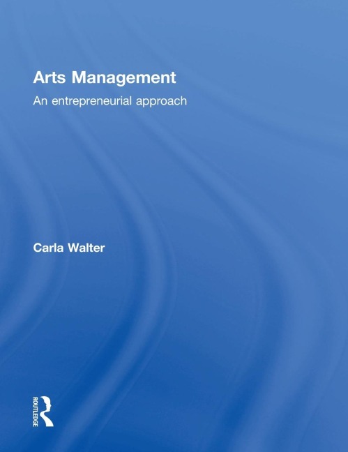 Arts Management: An entrepreneurial approach