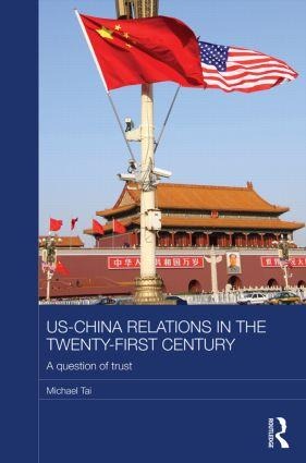 US-China Relations in the Twenty-First Century: A Question of Trust