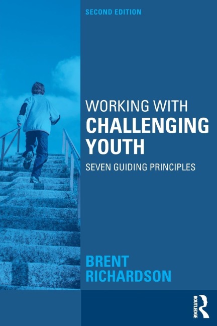 Working with Challenging Youth: Seven Guiding Principles