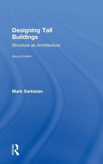 Designing Tall Buildings: Structure as Architecture