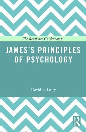 The Routledge Guidebook to Jamess Principles of Psychology