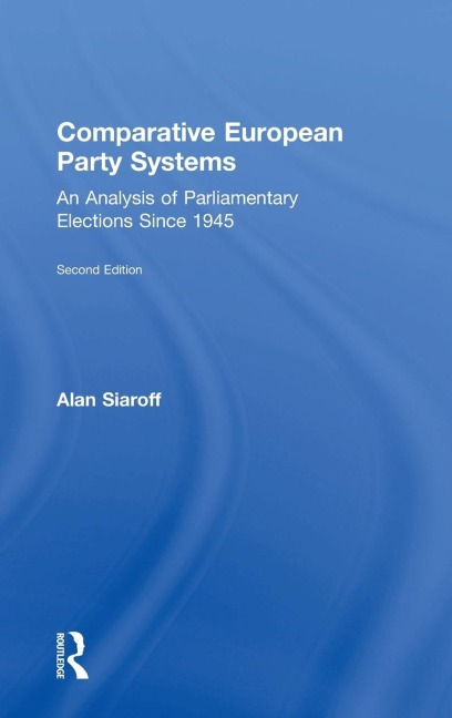 Comparative European Party Systems: An Analysis of Parliamentary Elections Since 1945