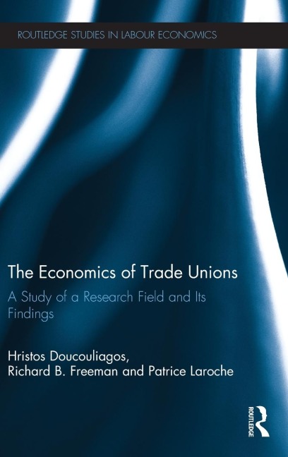 The Economics of Trade Unions: A Study of a Research Field and Its Findings