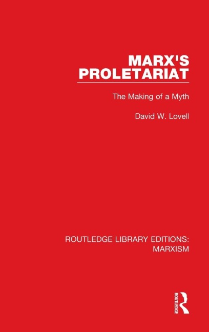 Marxs Proletariat: The Making of a Myth