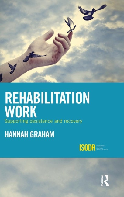 Rehabilitation Work: Supporting Desistance and Recovery