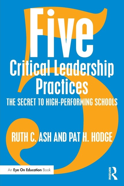 Five Critical Leadership Practices: The Secret to High-Performing Schools