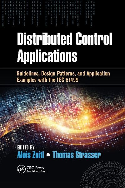Distributed Control Applications: Guidelines, Design Patterns, and Application Examples with the IEC 61499