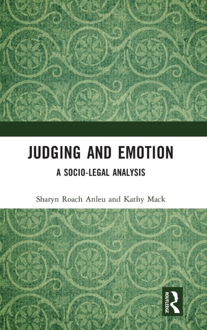 Judging and Emotion: A Socio-Legal Analysis