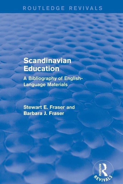 Revival: Scandinavian Education (1973): A Bibliography of english- language materials