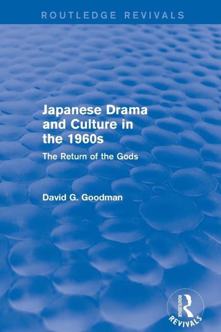 Japanese Drama and Culture in the 1960s: The Return of the Gods