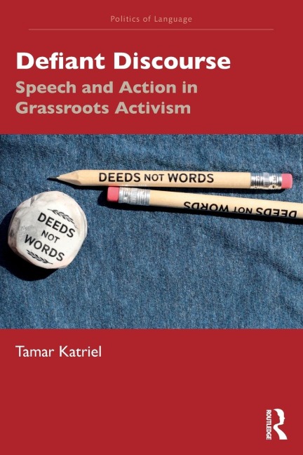 Defiant Discourse: Speech and Action in Grassroots Activism