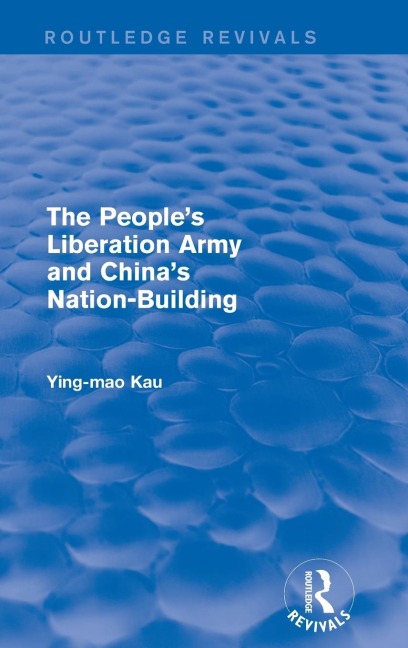 Revival: The Peoples Liberation Army and Chinas Nation-Building (1973)