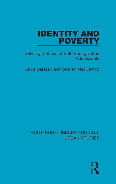 Identity and Poverty: Defining a Sense of Self Among Urban Adolescents