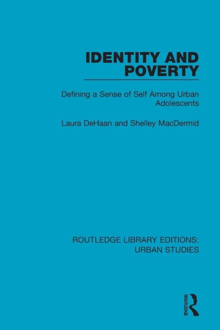 Identity and Poverty: Defining a Sense of Self among Urban Adolescents