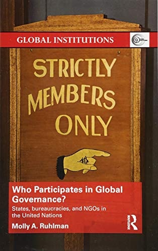 Who Participates in Global Governance? States, Bureaucracies, and NGOs in the United Nations